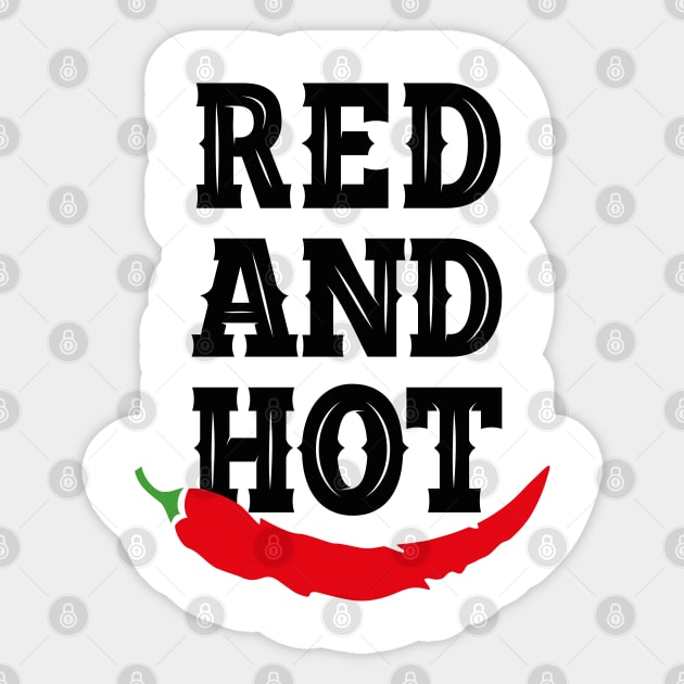 RED AND HOT Sticker by EdsTshirts